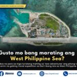 Gusto mo bang marating ang West Philippine Sea?